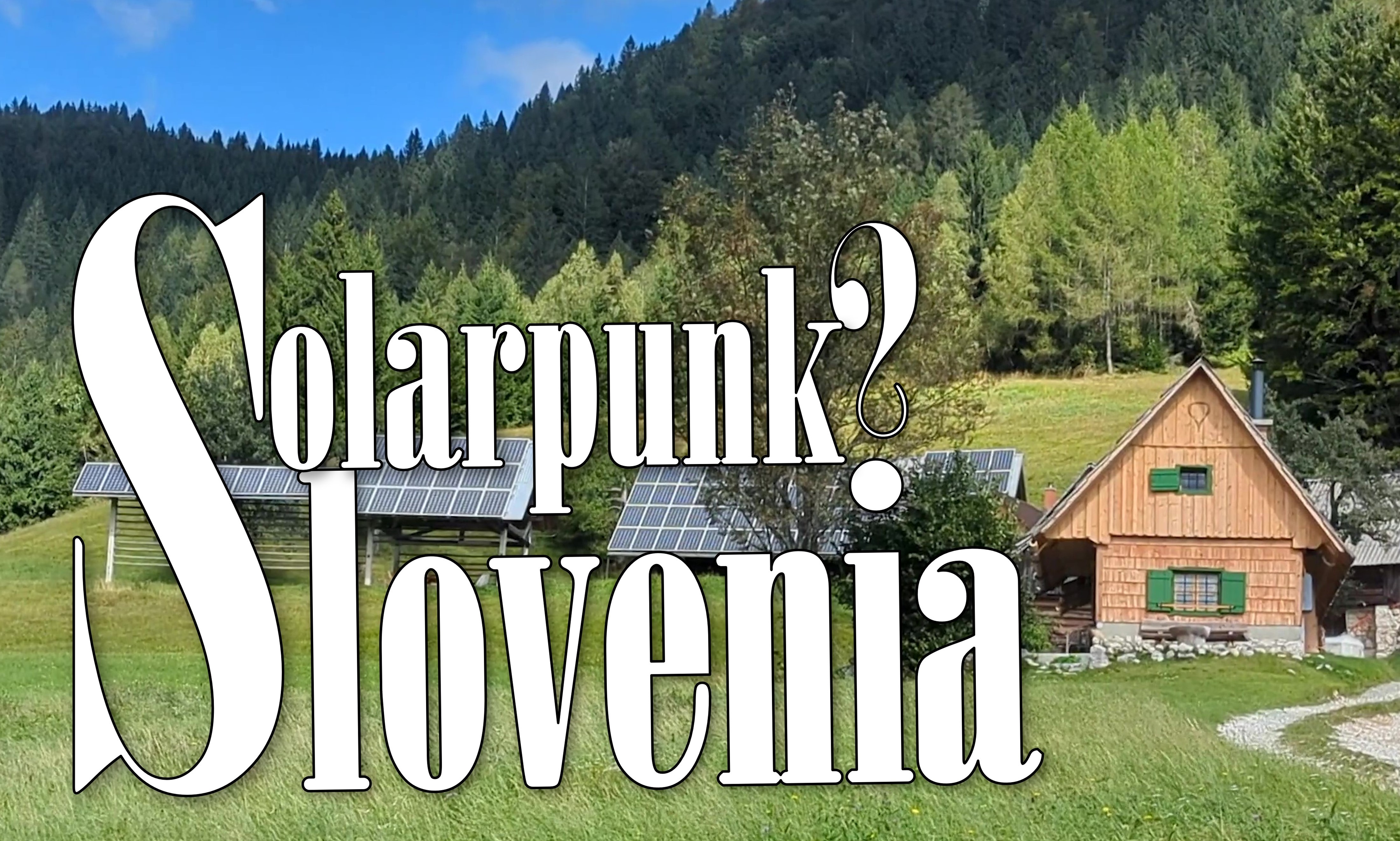 A Solarpunk Journey through Slovenia